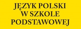 Język Polski w Szkole Podstawowej